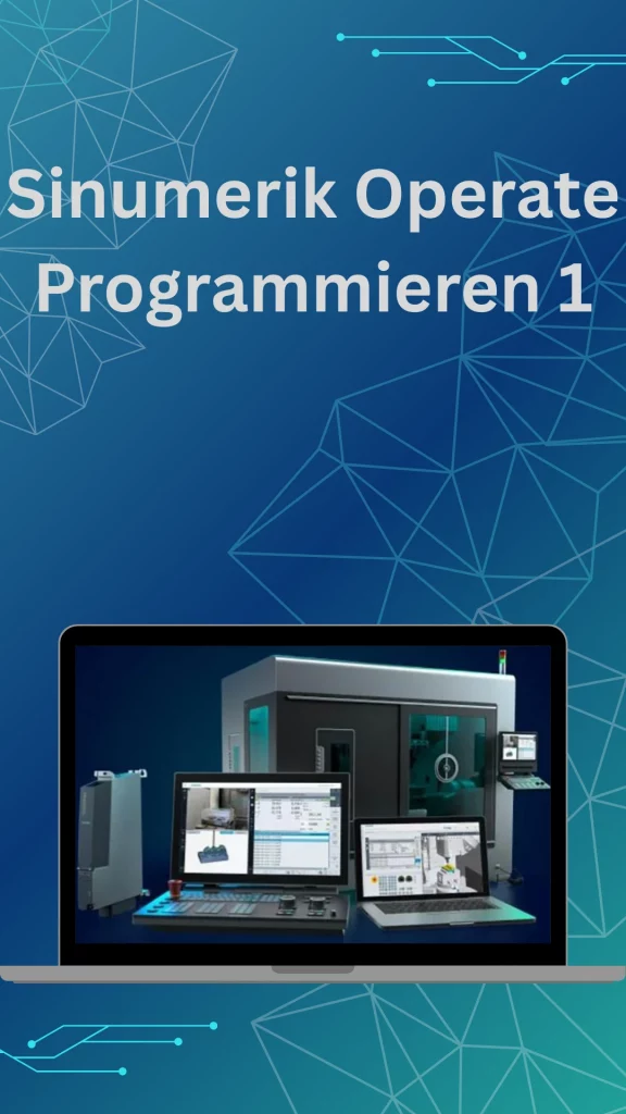 Sinumerik Operate Schulung für Programmierung Teil 1